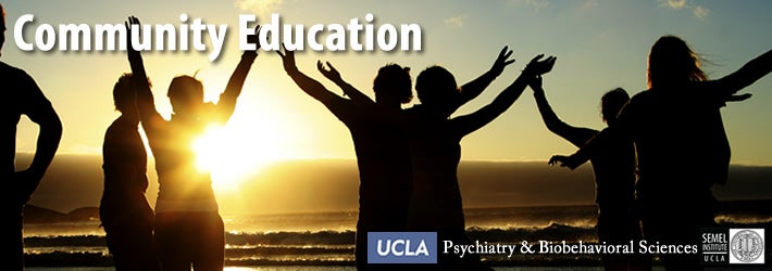 Community Education | Semel Institute for Neuroscience and Human Behavior