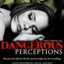 Black and white movie poster centered upon the face of a sleeping woman above the words "Dangerous Perceptions". The background is a woman looking in a microscope and a different woman screaming to the right. 